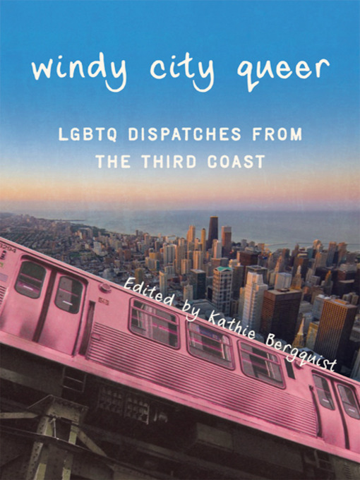 Title details for Windy City Queer by Kathie Bergquist - Available